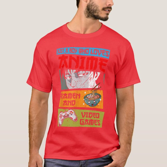 Just A Boy Who Loves Anime Ramen and Video Games G T-Shirt (Front)