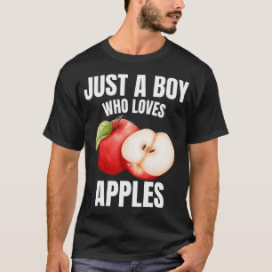 Just A Boy Who Loves Apples Apple Lover Fruit Love T-Shirt