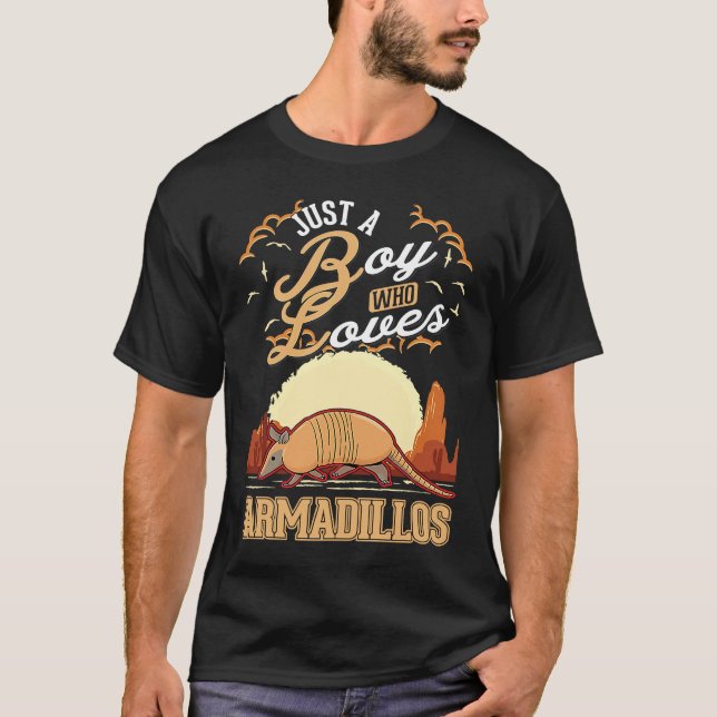 Just a boy who loves Armadillos T-Shirt (Front)
