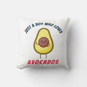 Just A Boy Who Loves Avocados Cushion
