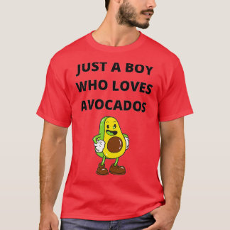 just a boy who loves avocados gift for avocados lo T-Shirt
