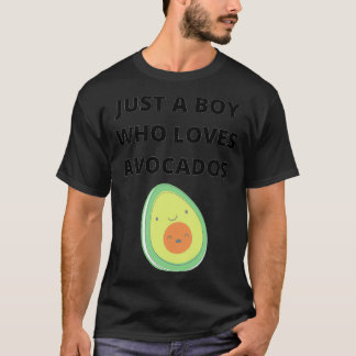 just a boy who loves avocados gift for avocados lo T-Shirt