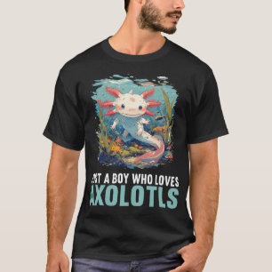 Just A Boy Who Loves Axolotls Lovers Axolotl T-Shirt