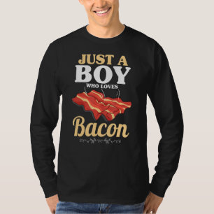 Just A Boy Who Loves Bacon Pork Grilling Bacon T-Shirt