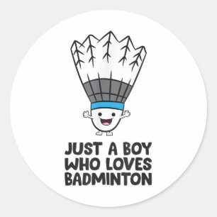 Just A Boy Who Loves Badminton Classic Round Sticker