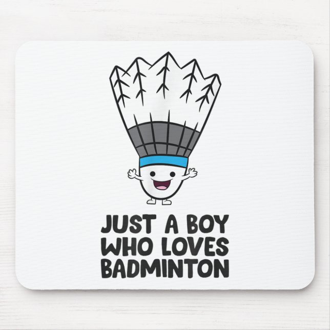 Just A Boy Who Loves Badminton  Mouse Pad (Front)
