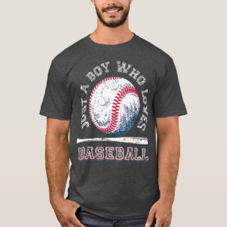 Just A Boy Who Loves Baseball T-Shirt