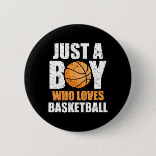 Just A Boy Who Loves Basketball 6 Cm Round Badge