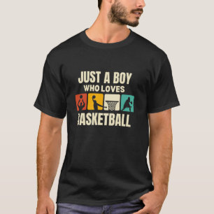 Just A Boy Who Loves Basketball Funny Bball Player T-Shirt