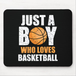 Just A Boy Who Loves Basketball Mouse Pad