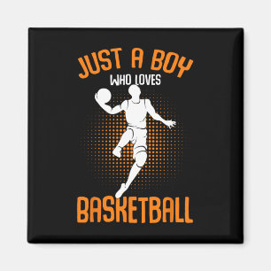 Just a Boy who loves Basketball Player Kids Boys Magnet