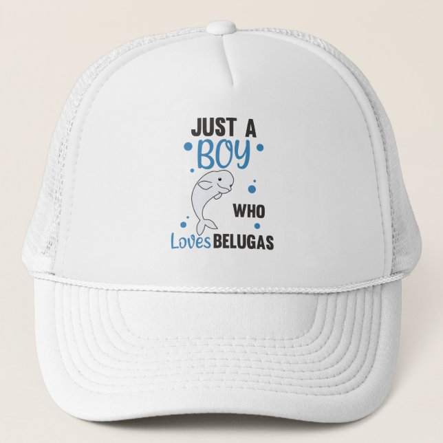 Just A Boy Who Loves Belugas Sweet Beluga Whale Trucker Hat (Front)