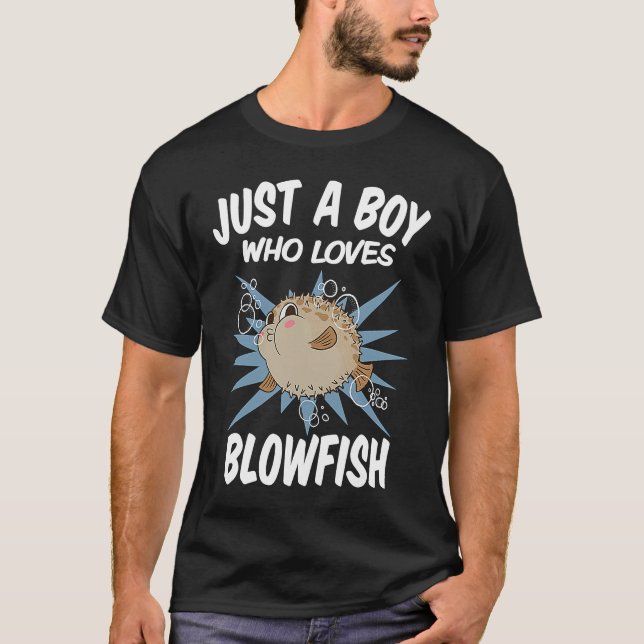 Just A Boy Who Loves Blowfish  Funny Blowfish T-Shirt (Front)