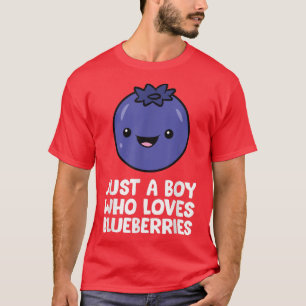 Just a Boy Who Loves Blueberries  T-Shirt