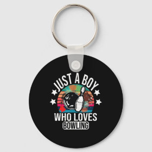 Just A Boy Who Loves Bowling Boys Bowler Key Ring