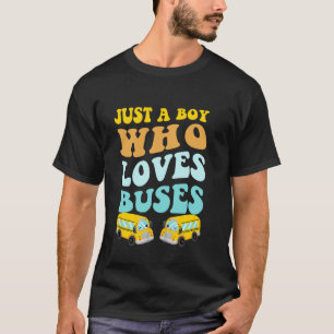 Just A Boy Who Loves Buses Birthday Yellow School  T-Shirt
