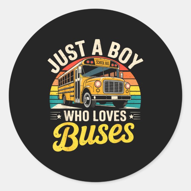 Just A Boy Who Loves Buses School Bus Driver Costu Classic Round Sticker (Front)