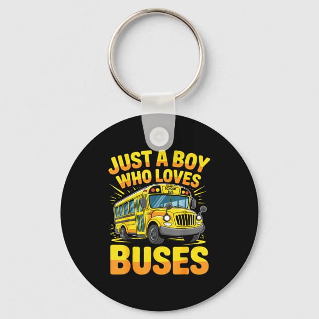 Just A Boy Who Loves Buses School Bus  Key Ring (Front)