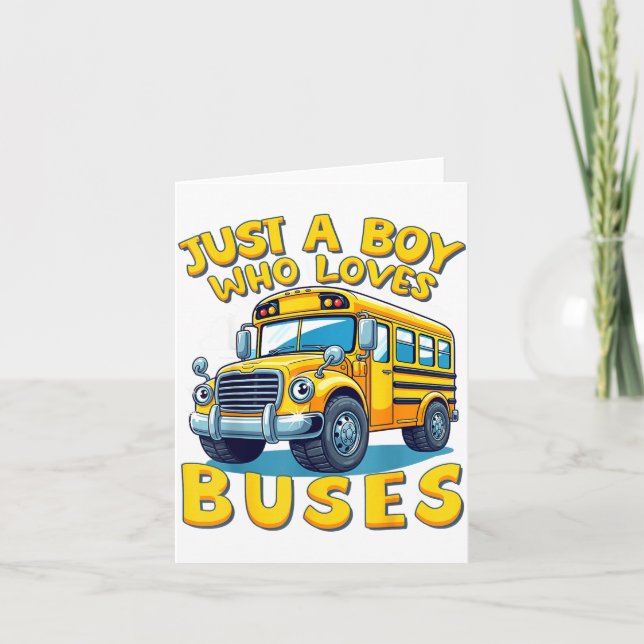 Just A Boy Who Loves Buses School Bus Lover Kids B Card (Front)
