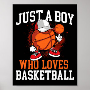 Just A Boy Who Loves Bysketbyll - Player Hoops  Poster