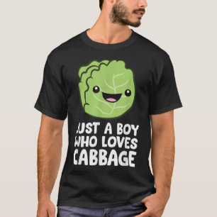 Just a Boy Who Loves Cabbage T-Shirt