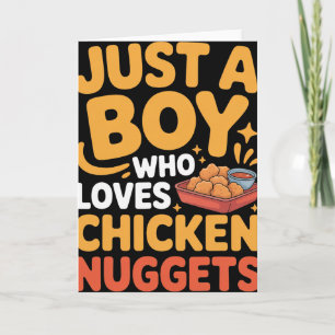Just A Boy Who Loves Chicken Nuggets Funny Food Hu Card