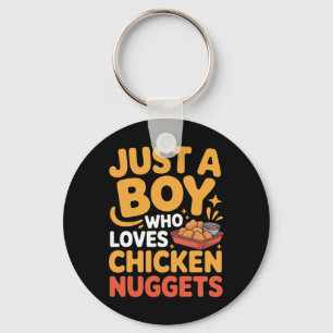 Just A Boy Who Loves Chicken Nuggets Funny Food Hu Key Ring