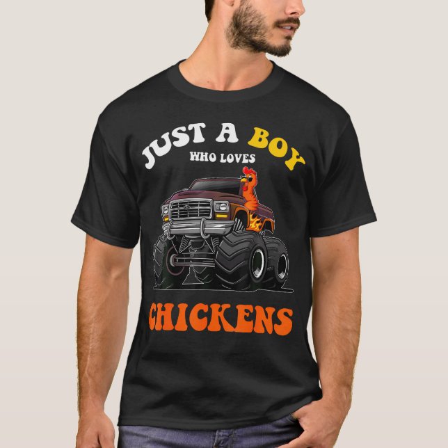 Just A Boy Who Loves Chickens And Monster Truck Ki T-Shirt (Front)