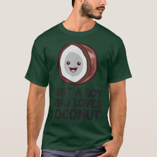 Just a Boy Who Loves Coconut T-Shirt