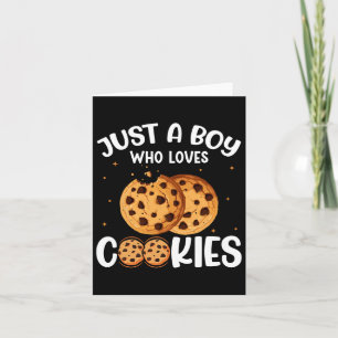 Just A Boy Who Loves Cookies Card