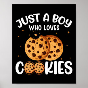 Just A Boy Who Loves Cookies Poster