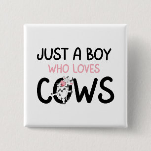 Just a Boy Who Loves Cows Cute Cow Farm 15 Cm Square Badge