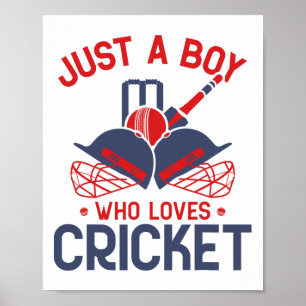 Just A Boy Who Loves Cricket - Funny Cricket Playe Poster