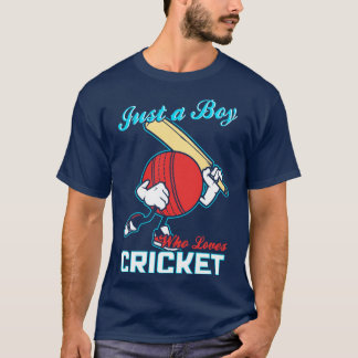 Just A Boy Who Loves Cricket T-Shirt