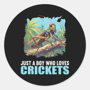Just A Boy Who Loves Crickets. Crickets Animal Cri Classic Round Sticker