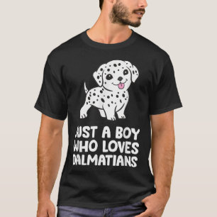 Just a Boy Who Loves Dalmatians T-Shirt