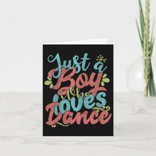 Just A Boy Who Loves Dance - Little Boy Dancing Ki Card