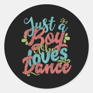 Just A Boy Who Loves Dance - Little Boy Dancing Ki Classic Round Sticker