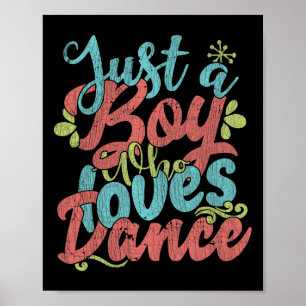 Just A Boy Who Loves Dance - Little Boy Dancing Ki Poster