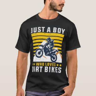 Just a Boy who loves Dirt Bikes T-Shirt
