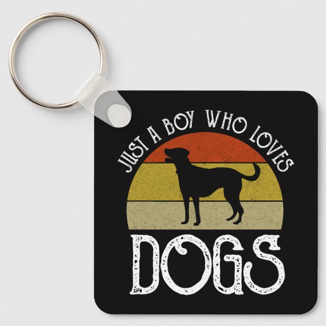 Just A Boy Who Loves Dogs Key Ring (Front)