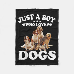 Just A Boy Who Loves Dogs Shirt For Kids Boys Pupp Fleece Blanket