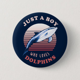 Just A Boy Who Loves Dolphins 6 Cm Round Badge