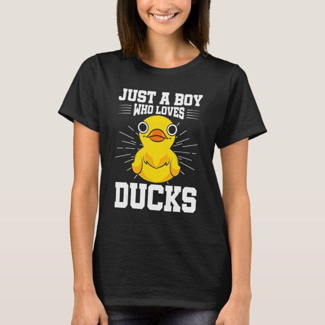Just A Boy Who Loves Ducks Duckling  Cute Rubber D T-Shirt (Front)