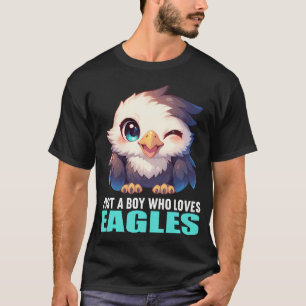 Just A Boy Who Loves Eagles. Eagles Eagle T-Shirt