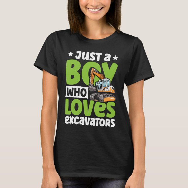 Just a Boy Who Loves Excavators Construction Excav T-Shirt (Front)