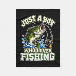 Just a boy who loves fishing bass fleece blanket