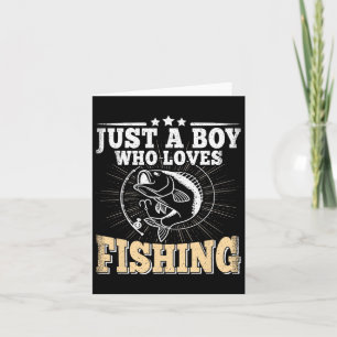 Just A Boy Who Loves Fishing Funny B Fish Fisherma Card