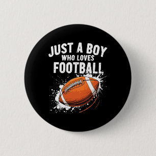 Just A Boy Who Loves Football American Football 6 Cm Round Badge