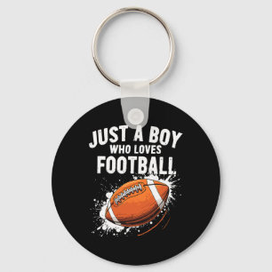Just A Boy Who Loves Football American Football Key Ring